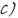 C C